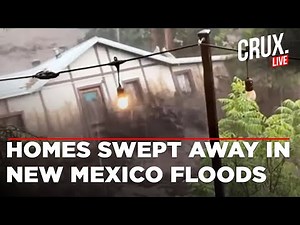 LIVE | WATCH: Flood Waters Sweep Away Homes In New Mexico, Ruidosa River Overflows, 3 Killed