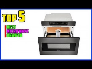 TOP 5 Best Microwave Drawer | Here’s the Winner!