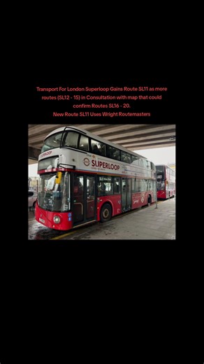 London Superloop Route SL11 Debuts