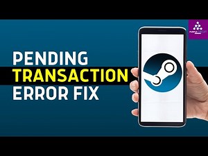 How To Fix Steam Pending Transaction Error (2024) - Full Guide