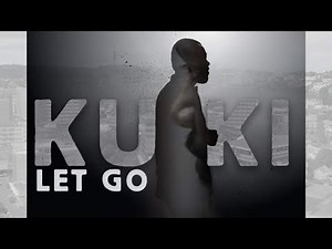KUKI - Let Go (Official Music Video)