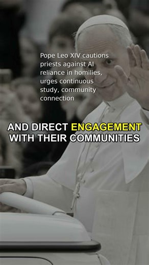 Pope Leo XIV cautions priests against AI reliance in homilies, urges continuous study, commu #Shorts