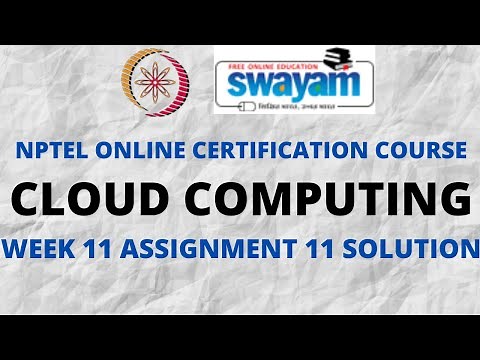 Cloud Computing | NPTEL | Week 11 Assignment 11 Solution | Jan 2022