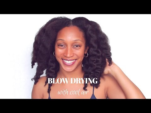 Blow Drying with Cool Air | Natural Hair