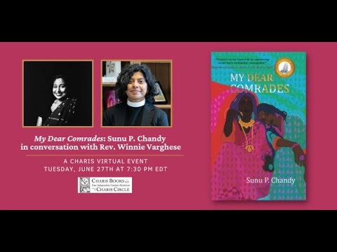 MY DEAR COMRADES: SUNU P. CHANDY IN CONVERSATION WITH REV. WINNIE VARGHESE