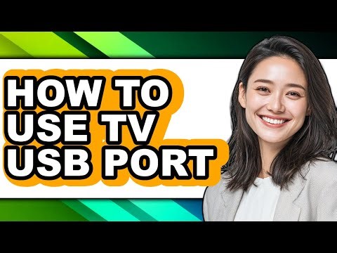 How to Use Tv Usb Port - Full Guide
