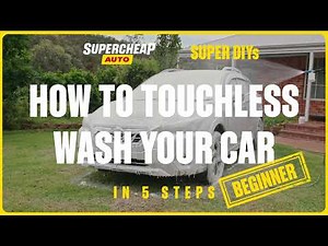 How To Touchless Wash Your Car - SUPER DIYs