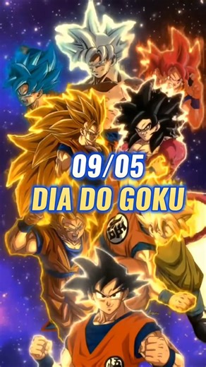 9 de Maio: O dia em que o mundo celebra o Goku!