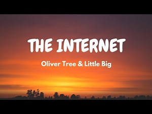 Oliver Tree & Little Big - The Internet (Lyric Video)