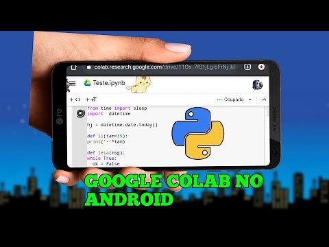 GOOGLE COLAB - PYTHON NO ANDROID-- PYTHON NO CELULAR COM GOOGLE COLAB