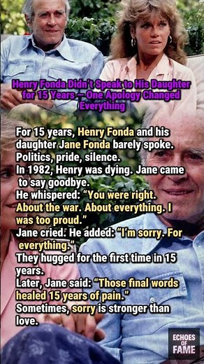 Henry Fonda Didn’t Speak to His Daughter for 15 Years — One Apology Changed Everything