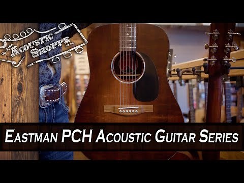 The Eastman PCH Series | Acoustic Guitar Review