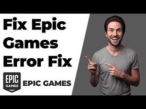 Fix Epic Games Error Fix [Easy Troubleshooting Guide]