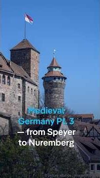 Medieval Germany 3 — from Nuremberg to Speyer