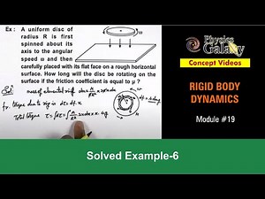 Class 11 Physics | Rigid Body Dynamics | #19 Example-6 on Rotational Motion | For JEE & NEET