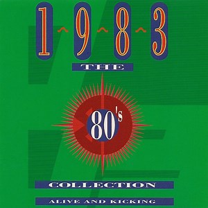 Various - The 80's Collection - 1983 Alive And Kicking