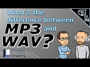 Mr Long Computer Terms | What's the difference between MP3 and WAV?