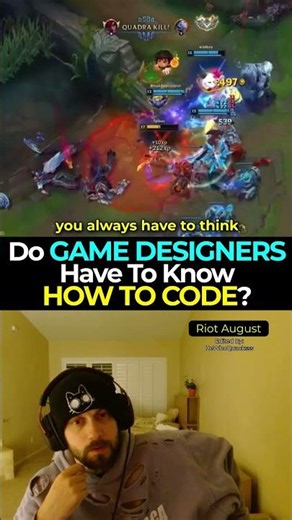 Riot August - Do GAME DESIGNERS Have To Know HOW TO CODE?