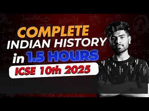 ICSE History (Indian History) in One Shot || Full Syllabus in Just 2 Hours || ICSE Class 10th 2025