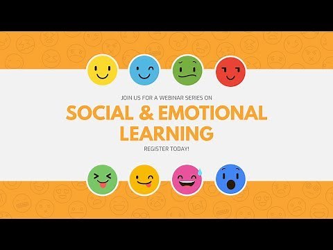 Teaching and Learning: Social and Emotional Learning Webinar Series Part 1