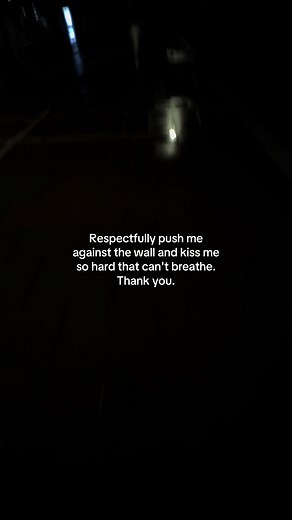 Push Me Against The Wall