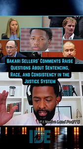 Bakari Sellers comments on sentencing and race: consistency in justice system