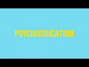 PSYCHOEDUCATION - Introduction