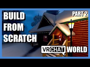 Literally Every Step Making a VRChat World Unity | COMPLETE VRChat World from SCRATCH Part 2