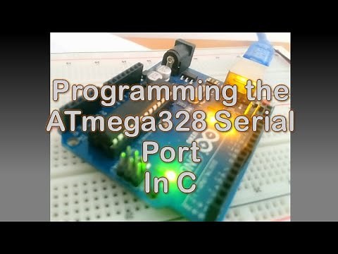 #72 Programming the ATmega328 Serial Port In C