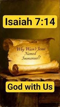 Why Wasn’t Jesus Named Immanuel