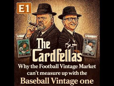 "Why the Football Vintage market can't measure up to the Baseball one" The Cardfellas E1