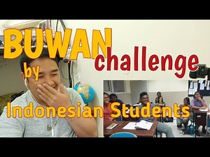 Buwan Challenge by Indonesian Students ( Reaction)