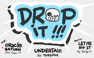 [传说之下](6秒酷手书) 骨兄弟- Drop It【Undertale】