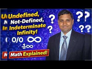 Undefined vs Not Defined vs Indeterminate vs Infinity | Full Explanation