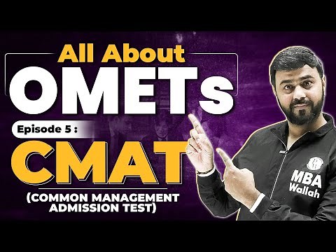 CMAT (Common Management Admission Test) | All about OMETs | Episode 5