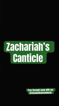 Zachariah’s Canticle Prayer