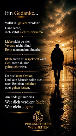 Willst du wirklich geliebt werden? #Gedanken #Philosophie #Selbstwert #Leben #Wahrheit #Achtsamkeit