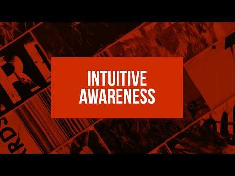 What Intuitive Awareness is and WHY it's Important