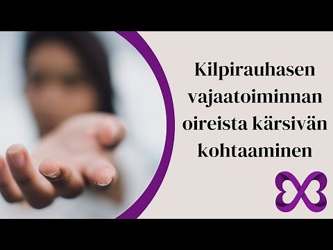 Kilpirauhasen vajaatoiminnan oireista kärsivän kohtaaminen