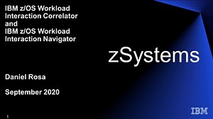 IBM z/OS Workload Interaction Correlator and Navigator Introduction