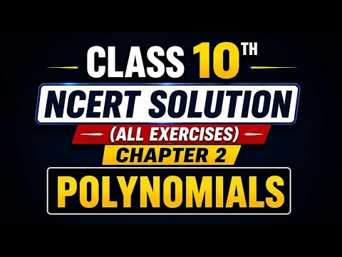 Ch 2 | Polynomials | Complete NCERT Exercises in 1 Video | Class 10th