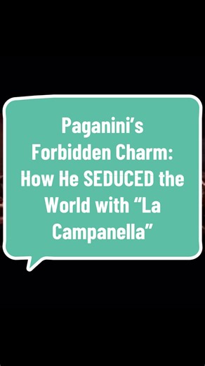 Paganini: Cómo Encantó al Mundo con La Campanella