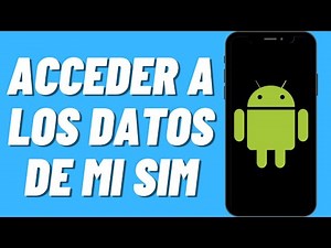 Cómo acceder a los datos de mi SIM en Android