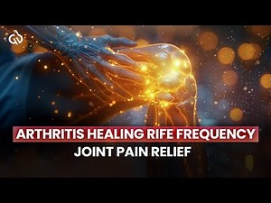 Arthritis Healing Frequency: Rife Frequency for Joint Pain Relief