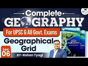 Complete Geography | Lec 6: Geographical Grid | UPSC Prelims & Mains | StudyIQ IAS