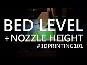 How to Set your Nozzle Height and Level your Bed - 3D Printing 101 Video Lecture | What is 3D Printing: Basic Knowledge - IT and Software