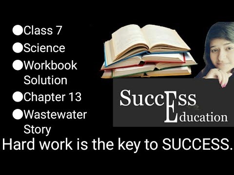 Class 7 Science Chapter 13 Workbook Solution Wastewater Story NCERT