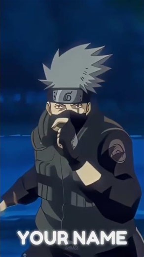 Your name ? Naruto edit