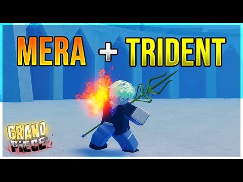 [GPO] Mera + Trident PVP