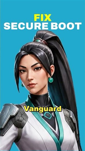 This Version Of Vanguard Requires Secure Boot To Be Enabled In Order To Play Valorant (FIXED)